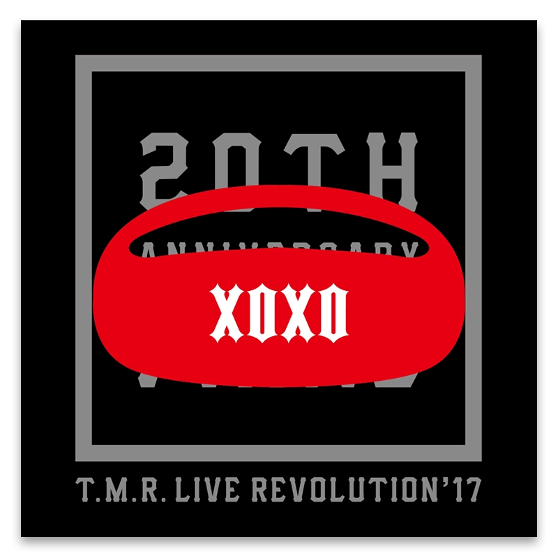 T.M.R. LIVE REVOLUTION'17 -20th Anniversary FINAL-